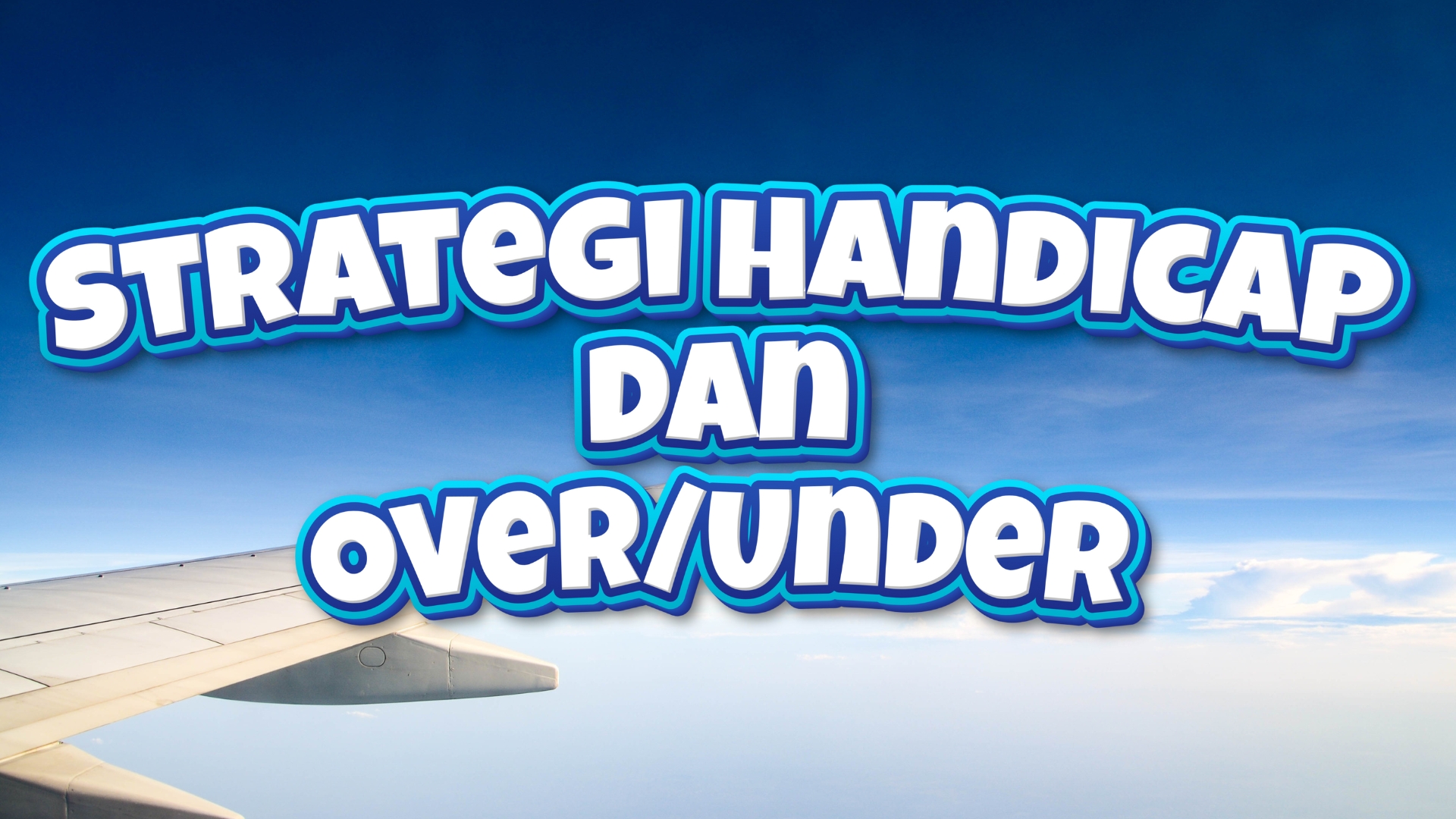 Strategi Handicap dan Over/Under