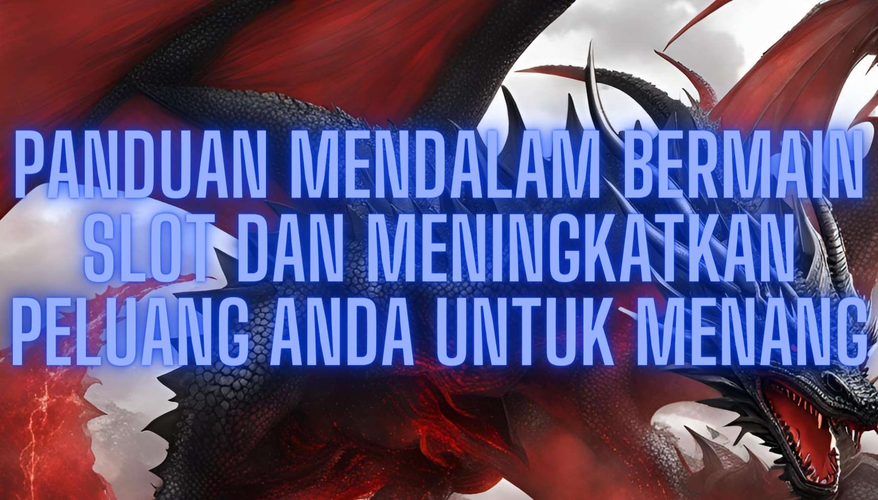 Panduan Mendalam Bermain Slot dan Meningkatkan Peluang